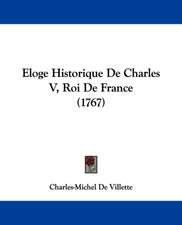 Eloge Historique De Charles V, Roi De France (1767)