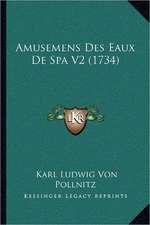 Amusemens Des Eaux De Spa V2 (1734)