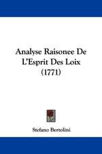 Analyse Raisonee De L'Esprit Des Loix (1771)