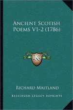 Ancient Scotish Poems V1-2 (1786)