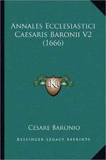 Annales Ecclesiastici Caesaris Baronii V2 (1666)