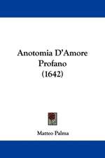 Anotomia D'Amore Profano (1642)