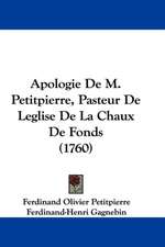 Apologie De M. Petitpierre, Pasteur De Leglise De La Chaux De Fonds (1760)