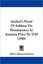 Author's Proof Of Address On Freemasonry In America Prior To 1750 (1916)