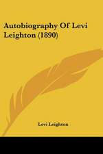 Autobiography Of Levi Leighton (1890)