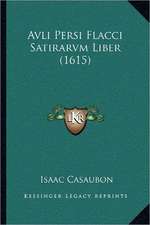 Avli Persi Flacci Satirarvm Liber (1615)