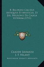 B. Balduini Calceus Antiquus Et Mysticus, Et Jul. Nigronis De Caliga Veterum (1711)