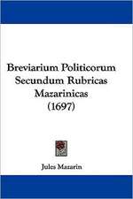 Breviarium Politicorum Secundum Rubricas Mazarinicas (1697)