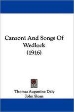 Canzoni And Songs Of Wedlock (1916)