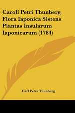 Caroli Petri Thunberg Flora Iaponica Sistens Plantas Insularum Iaponicarum (1784)