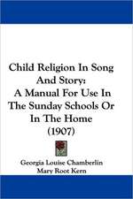 Child Religion In Song And Story