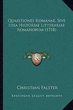 Quaestiones Romanae, Sive Idea Historiae Litterariae Romanorum (1718)