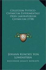 Collegium Physico-Chymicum Experimentale Oder Laboratorium Chymicum (1738)