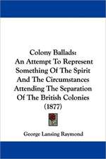 Colony Ballads