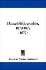 Dante-Bibliographie, 1870-1877 (1877)