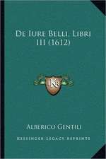 De Iure Belli, Libri III (1612)