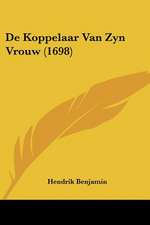 De Koppelaar Van Zyn Vrouw (1698)