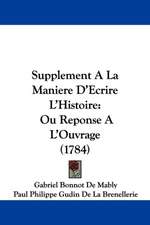 Supplement A La Maniere D'Ecrire L'Histoire