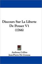 Discours Sur La Liberte De Penser V1 (1766)