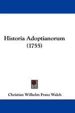 Historia Adoptianorum (1755)