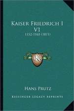 Kaiser Friedrich I V1