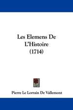 Les Elemens De L'Histoire (1714)