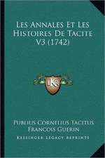 Les Annales Et Les Histoires De Tacite V3 (1742)