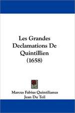 Les Grandes Declamations De Quintillien (1658)