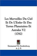 Les Merveilles Du Ciel Et De L'Enfer Et Des Terres Planetaires Et Astrales V2 (1782)