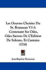 Les Oeuvres Choisies Du Sr. Rousseau V1-3