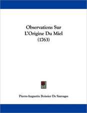 Observations Sur L'Origine Du Miel (1763)