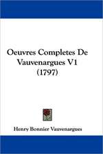 Oeuvres Completes De Vauvenargues V1 (1797)