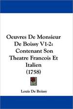 Oeuvres De Monsieur De Boissy V1-2