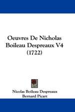 Oeuvres De Nicholas Boileau Despreaux V4 (1722)