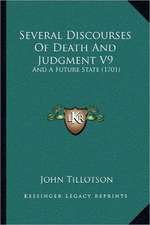 Several Discourses Of Death And Judgment V9