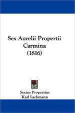 Sex Aurelii Propertii Carmina (1816)