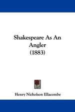 Shakespeare As An Angler (1883)