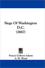 Siege Of Washington D.C. (1867)