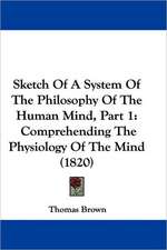 Sketch of a System of the Philosophy of the Human Mind, Part 1