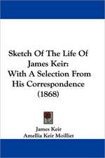 Sketch Of The Life Of James Keir