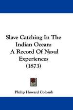 Slave Catching In The Indian Ocean