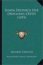 Suada Delphica Sive Orationes LXVIII (1693)