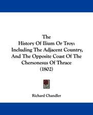 The History Of Ilium Or Troy