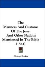 The Manners And Customs Of The Jews