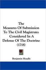 The Measures Of Submission To The Civil Magistrate