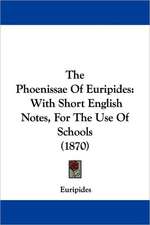 The Phoenissae Of Euripides