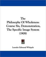 The Philosophy Of Wholeness