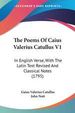 The Poems Of Caius Valerius Catullus V1