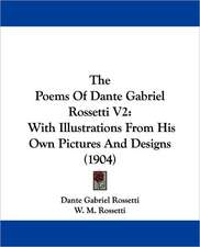 The Poems Of Dante Gabriel Rossetti V2