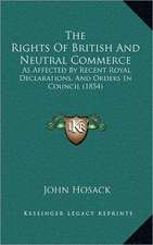 The Rights Of British And Neutral Commerce